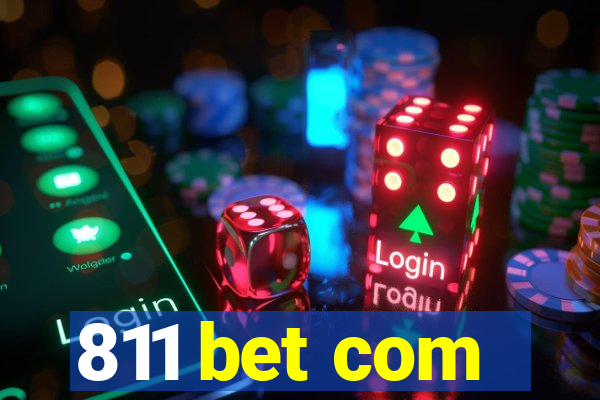 811 bet com